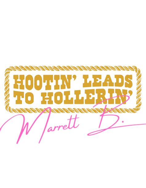 hopping and hollering|hootin leads to hollerin.